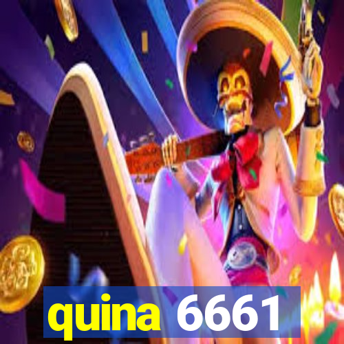 quina 6661